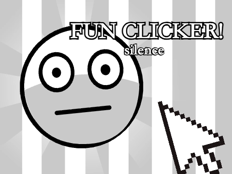 Fun Clicker But Silence