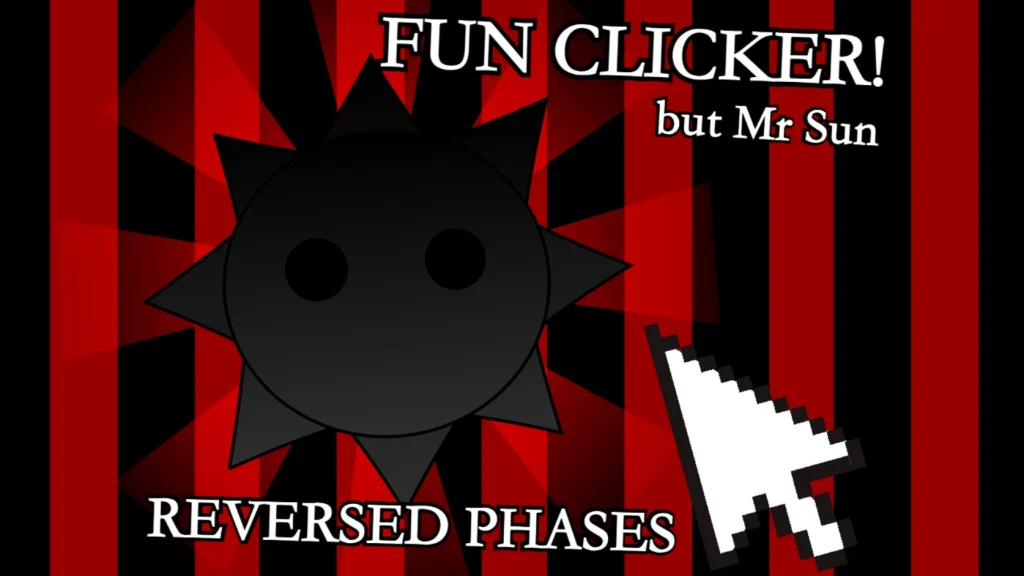 Sprunki Mr. Sun Fun Clicker Reversed Phases